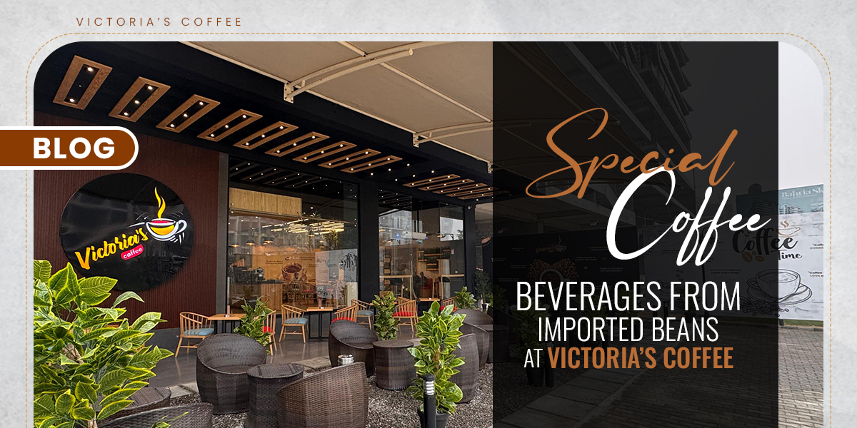 Special Coffee Beverages from imported beans at Victoria’s Coffee in Bahria Town Lahore